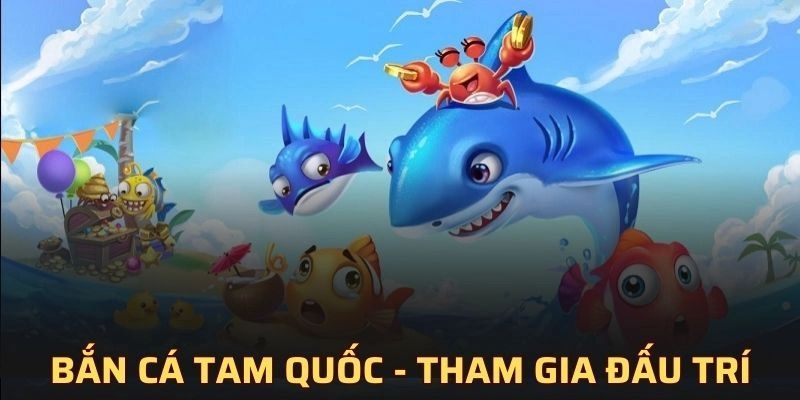 Bắn cá Tam Quốc